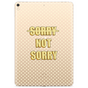 Just in Case Slim TPU sorry not sorry&#039; hoes voor iPad 10.2 (2019 2020 2021) - transparant